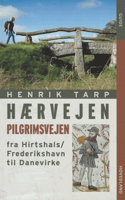 Hærvejen – pilgrimsvejen fra Hirtshals/Frederikshavn til Danevirke